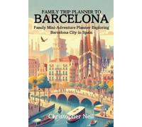 Christopher Neil Family Trip Planner to Barcelona (Tascabile)
