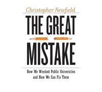 Christopher Newfield The Great Mistake (Tascabile) Critical University Studies
