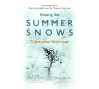 Christopher Nicholson Among The Summer Snows (Tascabile)
