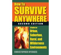 Christopher Nyerges How to Survive Anywhere (Tascabile)