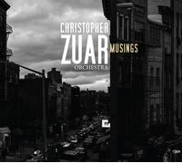 CHRISTOPHER ORCHESTRA ZUAR Musings (CD)
