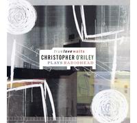 Christopher O'Ril True Love Waits: Christopher O'Riley Plays Radiohe (Vinyl LP)