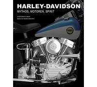 Christopher P. Baker Harley-Davidson: Mythos, Motoren, Spirit (Copertina rigida)