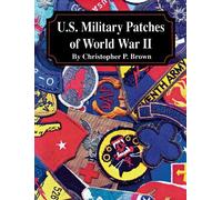 Christopher P. Brown U.S. Military Patches of World War II (Copertina rigida)