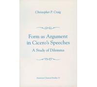 Christopher P. Craig Form As Argument in Cicero's Speeches (Tascabile)