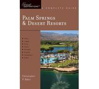 Christopher P. Explorer's Guide Palm Springs & Desert Resorts: A Gr (Tascabile)