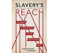 Christopher P Lehman Slavery's Reach (Tascabile)