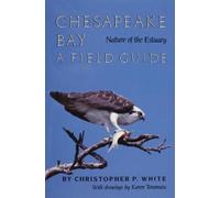 Christopher P. White Chesapeake Bay Nature of the Estuary (Tascabile)