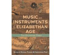 Michael Fleming Music and Instruments of the Elizabethan Age (Copertina rigida)