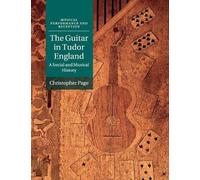 Christopher Page The Guitar in Tudor England (Tascabile)