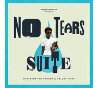 Christopher Parker & Kelley Hurt No Tears Suite (CD) Album