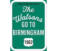 Christopher Pau The Watsons Go to Birmingham1963: 25th Anniversary (Tascabile)