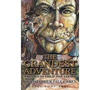 Christopher Paul Carey The Grandest Adventure (Tascabile)