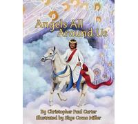 Christopher Paul Carter Angels All Around Us (Copertina rigida)
