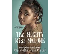 Christopher Paul Curtis The Mighty Miss Malone (Copertina rigida)