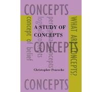 Christopher Peacocke A Study of Concepts (Tascabile)