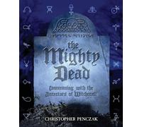 Christopher Penczak The Mighty Dead (Tascabile)