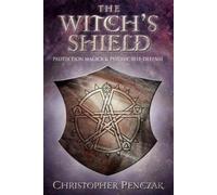 Christopher Penczak The Witch's Shield (Tascabile)