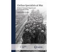 Christopher Phillips Civilian Specialists at War (Copertina rigida)