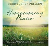 Christopher Phillips - Homecoming Piano by Christopher Phillips