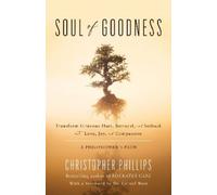 Christopher Phillips Ph.D Soul of Goodness (Copertina rigida)