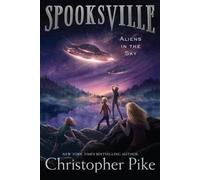 Christopher Pike Aliens in the Sky (Copertina rigida) Spooksville