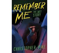 Christopher Pike The Last Story (Tascabile) Remember Me