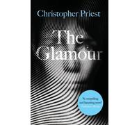 Christopher Priest The Glamour (Tascabile)