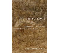 Christopher Pye The Antic Root (Tascabile)