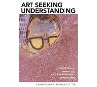 Christopher R Brewer Art Seeking Understanding (Tascabile)