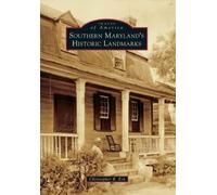 Christopher R. Eck Southern Maryland's Historic Landmarks (Tascabile)