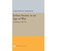 Christopher R. Friedrichs Urban Society in an Age of War (Copertina rigida)