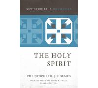 Christopher R. J. Holmes The Holy Spirit (Tascabile) New Studies in Dogmatics