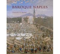Christopher R. Marsh Baroque Naples and the Industry of Paint (Copertina rigida)