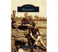 Christopher R. Mathias Kenneth C. Turino Nahant (Tascabile) Images of America