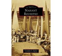Christopher R Mathias Robert a Wilson Nahant Revisited (Tascabile)