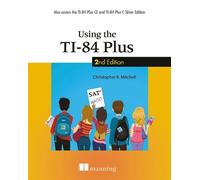 Christopher R Mitchell Using the TI-84 Plus (Tascabile)