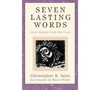 Christopher R Seitz Seven Lasting Words (Tascabile) Daily Study Bible