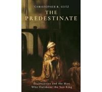 Christopher R. Seitz The Predestinate (Copertina rigida)