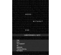 Christopher R. Seitz Word Without End (Tascabile)
