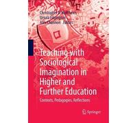 Christopher R. Teaching with Sociological Imagination in Higher and (Tascabile)