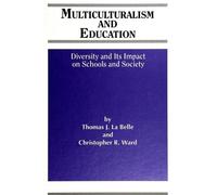Christopher R. Ward Thomas J. La Bell Multiculturalism and Educatio (Tascabile)