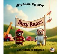 Christopher Reddington Busy Bears (Tascabile)