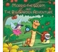 Christopher Reed Morris The Worm and The Big Garden Adventure (Tascabile)