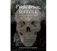 Christopher Reeve Paranormal Suffolk (Tascabile) Paranormal