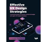 Christopher Reid Becker Effective Ux Design Strategies (Mixed Media Product)