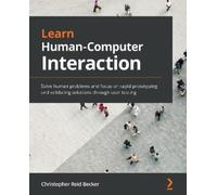 Christopher Reid Becker Learn Human-Computer Interaction (Tascabile)