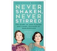 Christopher Reindorp Never Shaken, Never Stirred (Copertina rigida)