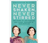 Christopher Reindorp Never Shaken, Never Stirred (Tascabile)
