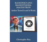 Christopher Rey Radionics and Radiesthesia (Tascabile)